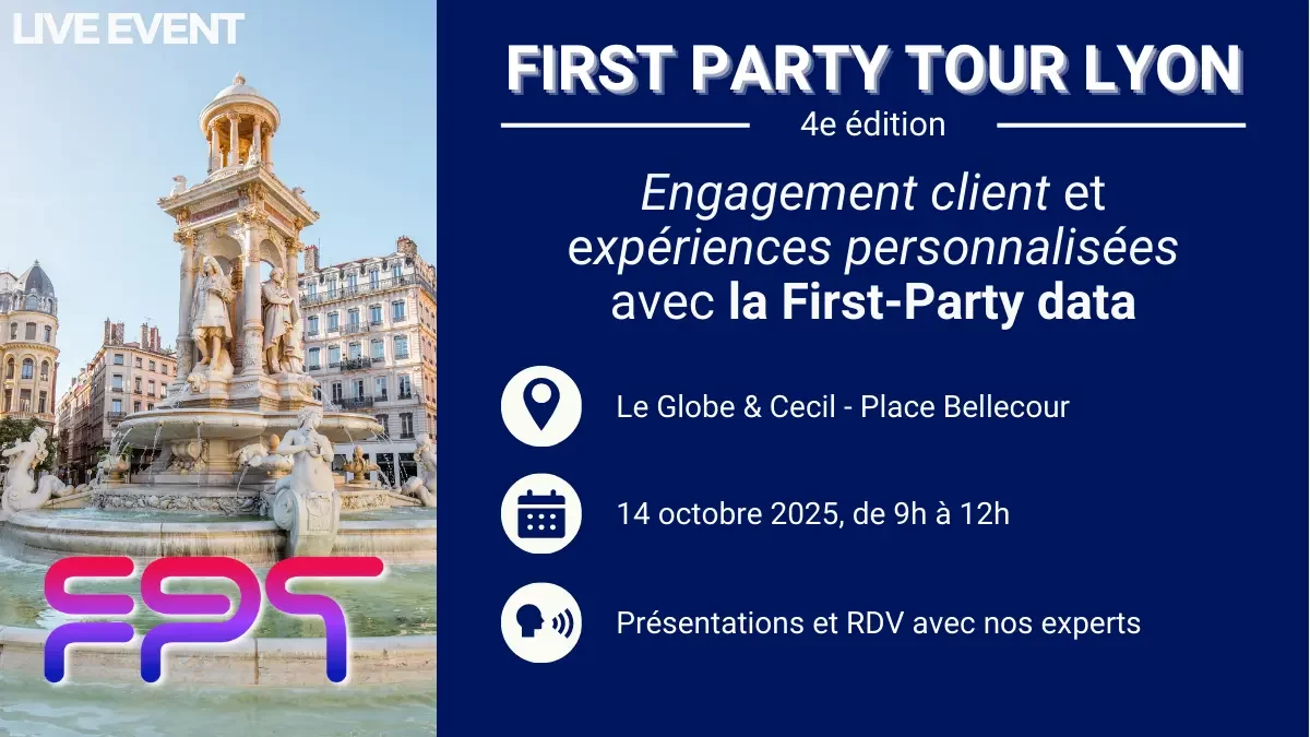 data first party tour lyon event cdp personnalisation