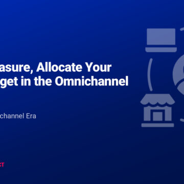 Invest, Measure, Allocate Your Media Budget in the Omnichannel Era 7 Wp Omnicanal En Web