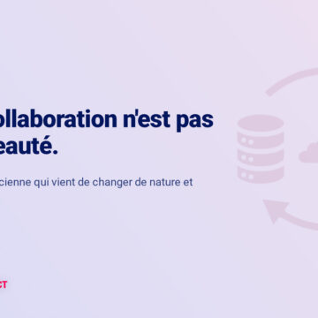 La data collaboration n'est pas une nouveauté. C'est une pratique ancienne qui vient de changer de nature et d'ambition. 10 Data Collaboration