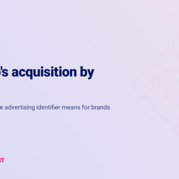 LiveRamp's acquisition by Publicis: what the battle for the advertising identifier means for brands 18 Liveramp Acquisition