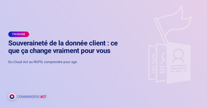 Souveraineté de la relation client : à qui appartiennent vraiment vos données ? 2 Souverainete Fr Blog Mesure Omnicanal