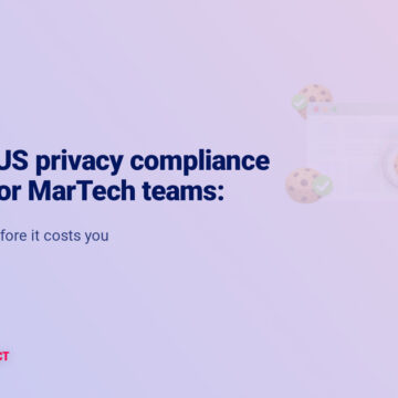 The 2026 US privacy compliance checklist for MarTech teams: audit your stack before it costs you 3 Privacy Checklist In Us